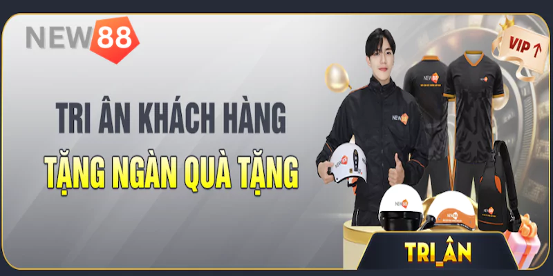 Khuyến mãi Khuyến mãi New88 - Quà tặng bất ngờ tri ân khách hàng