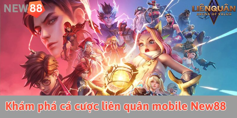 Trải nghiệm cá cược liên quân mobile đỉnh cao tại new88 Khám phá thế giới cá cược liên quân mobile New88