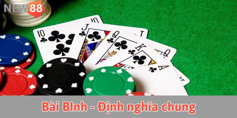 Cách chơi bài binh - Định nghĩa chung