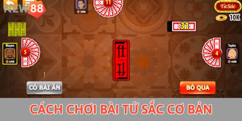 Cách chơi bài tứ sắc cơ bản 