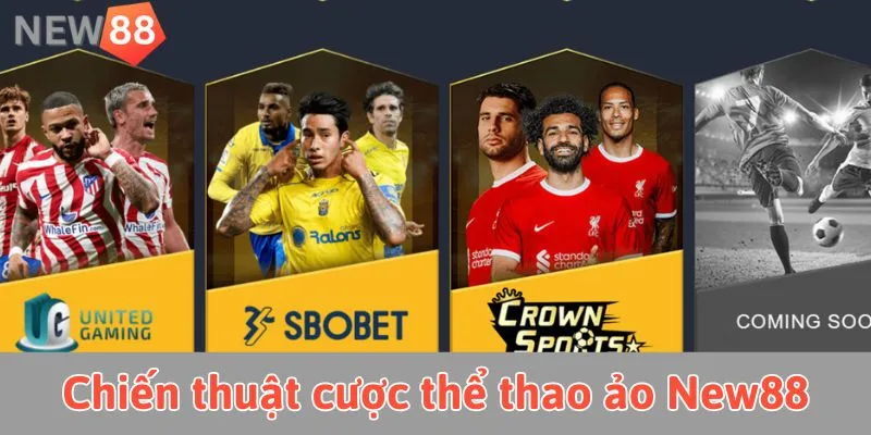 Cược Thể Thao Ảo New88: Trải Nghiệm Cá Cược Đỉnh Cao Chiến thuật cược thể thao ảo New88 hiệu quả