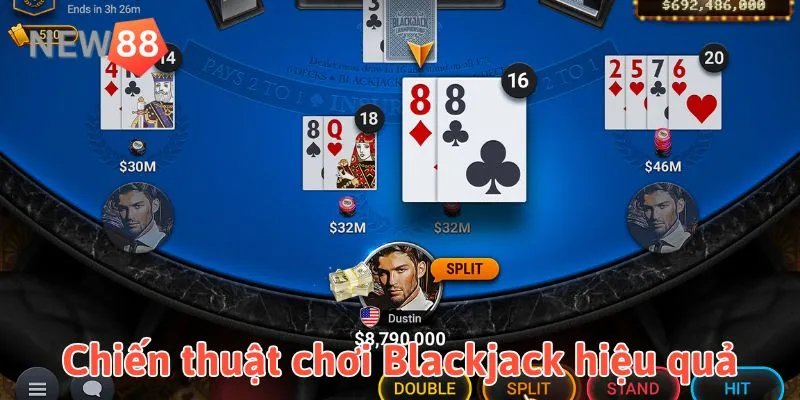 Chiến thuật và cách chơi Blackjack hiệu quả nhất
