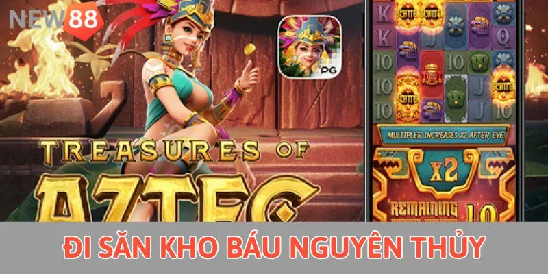 Đi săn kho báu nguyên thuỷ 