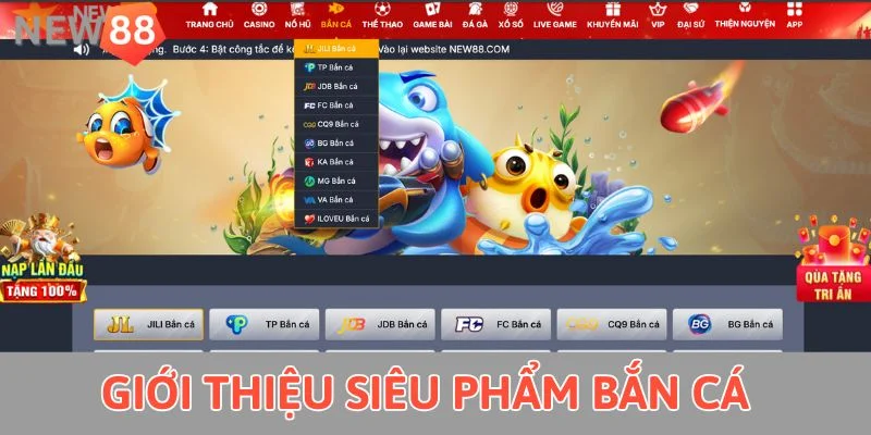 Giới thiệu siêu phẩm bắn cá 