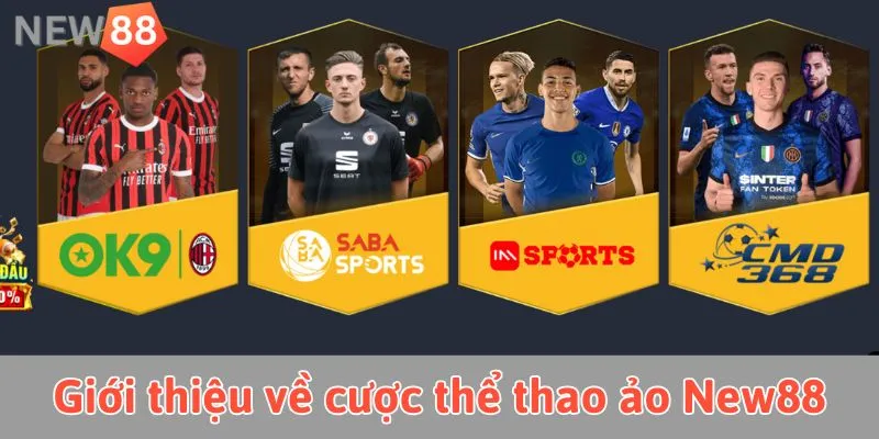 Cược Thể Thao Ảo New88: Trải Nghiệm Cá Cược Đỉnh Cao Giới thiệu về cược thể thao ảo tại New88