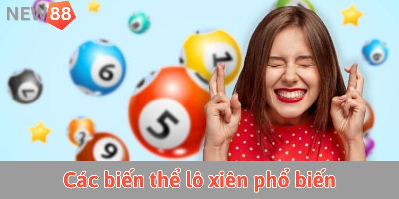 Các biến thể lô xiên phổ biến