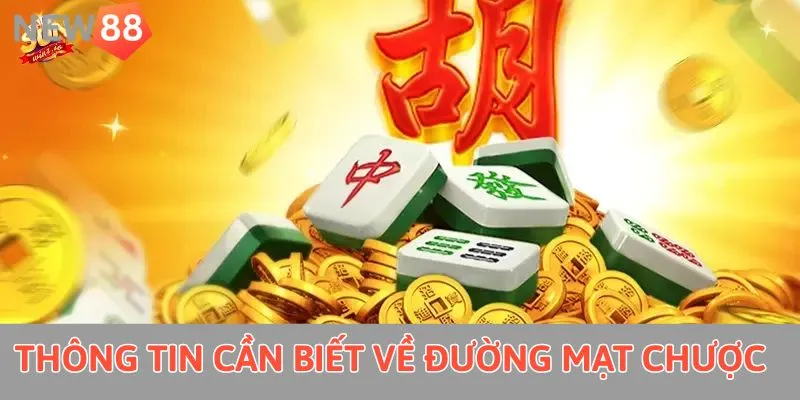 Thông tin cần biết về đường mạt chược 